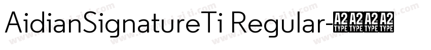 AidianSignatureTi Regular字体转换